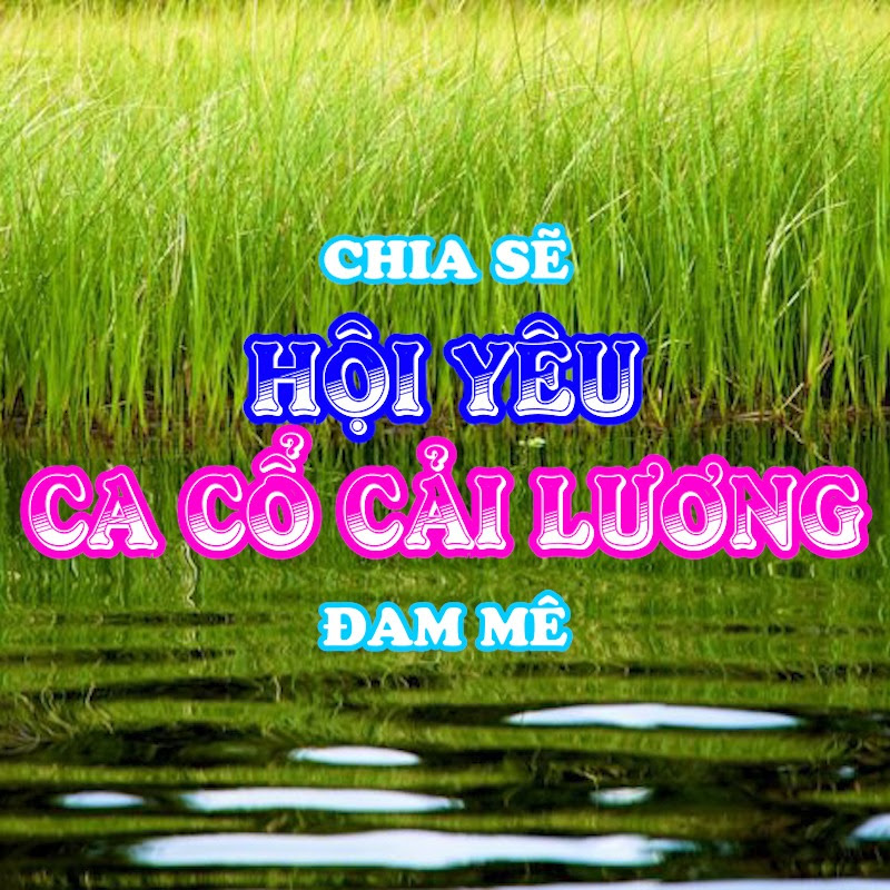Hội Yêu Ca Cổ Cải Lương