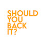 Should You Back It?