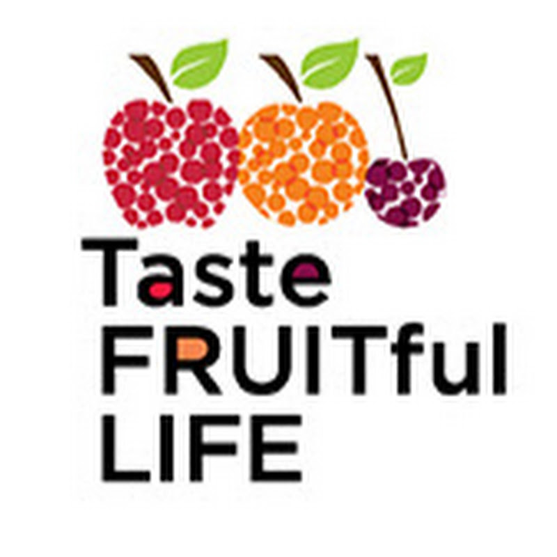 Taste FRUITful Life