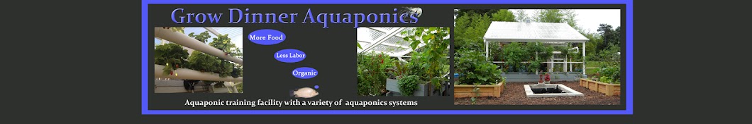 Grow Dinner Aquaponics Аватар канала YouTube