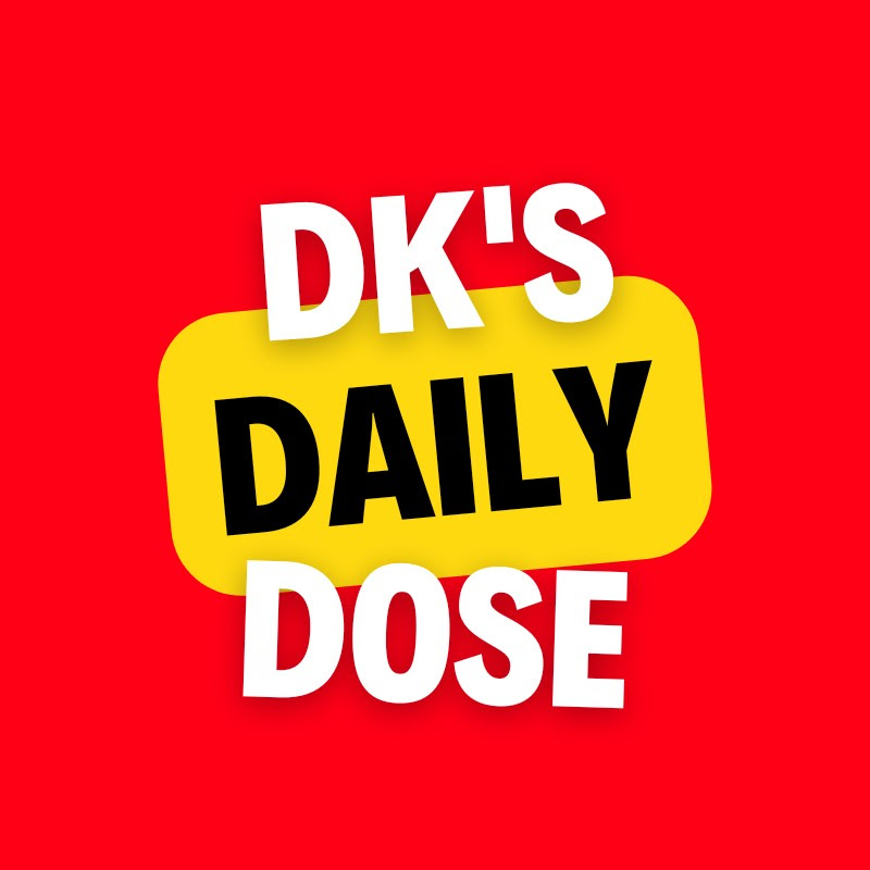 DK'S DAILY DOSE