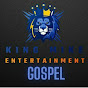 King Mike Entertainment Gospel YouTube Profile Photo