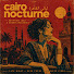 _ggyK-7DTtI-channel-avatar-Cairo Nocturne