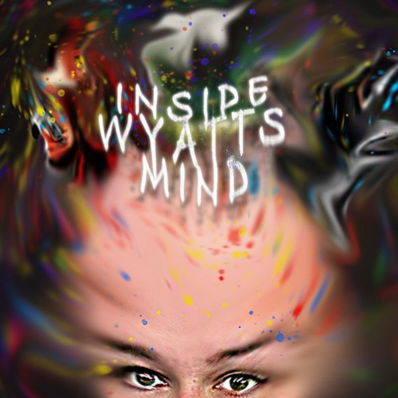 Inside Wyatt's Mind