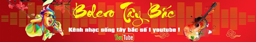Bolero TÃ¢y Báº¯c YouTube 频道头像