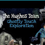 The Hughes TEAM Ghostly Touch Explorations YouTube Profile Photo