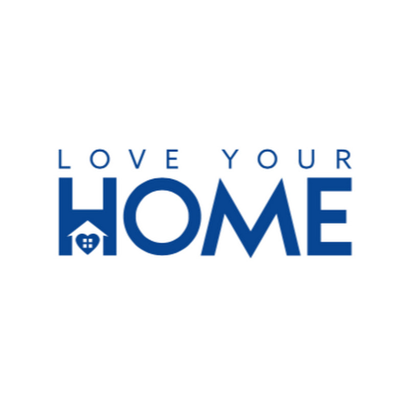 Love Your Home