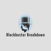 Blockbuster Breakdown