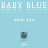 Baby Blue - Topic