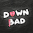 Down Bad Show