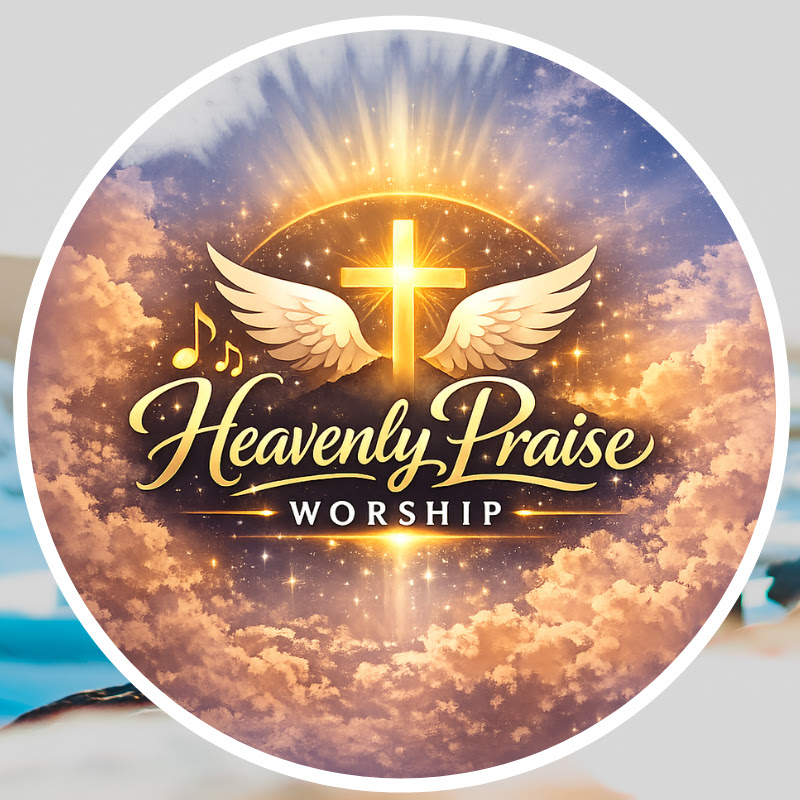Heavenly Praise Worship