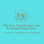 The Best Soundscapes for Profound Relaxation logo
