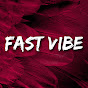 Fast Vibe