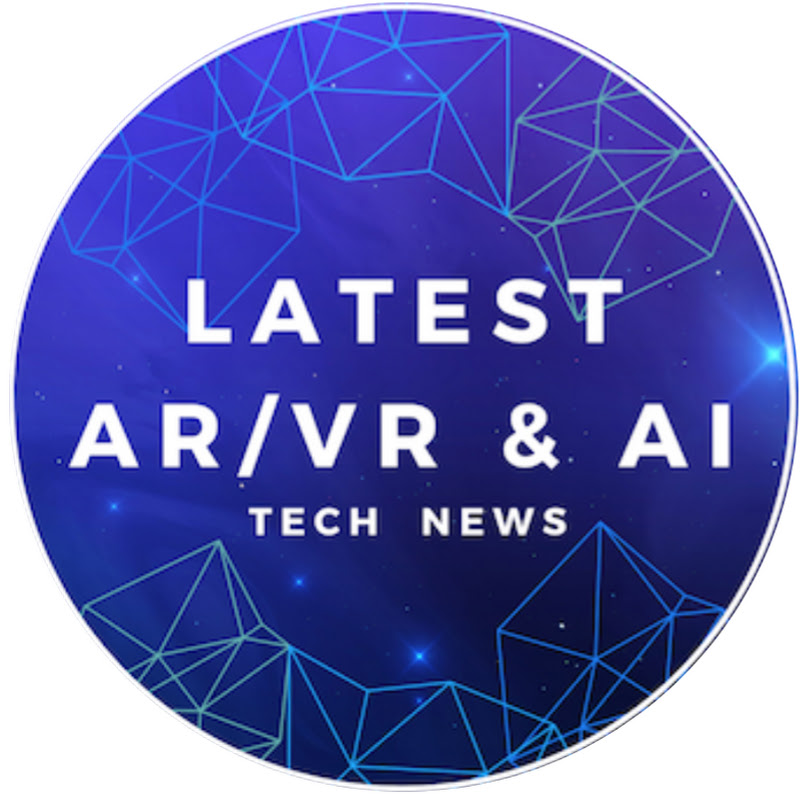 Latest AR,VR & AI News