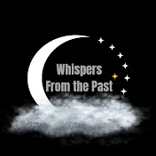 Whispers From the Past