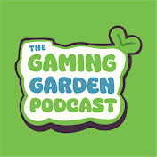 The Gaming Garden Podcast