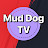 Mud Dog TV