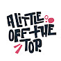 ALOTT - @alittleoffthetop - Youtube
