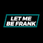 Let Me Be Frank Podcast logo