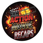 ACTION MOVIE RECAPS
