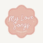 My Love Songs