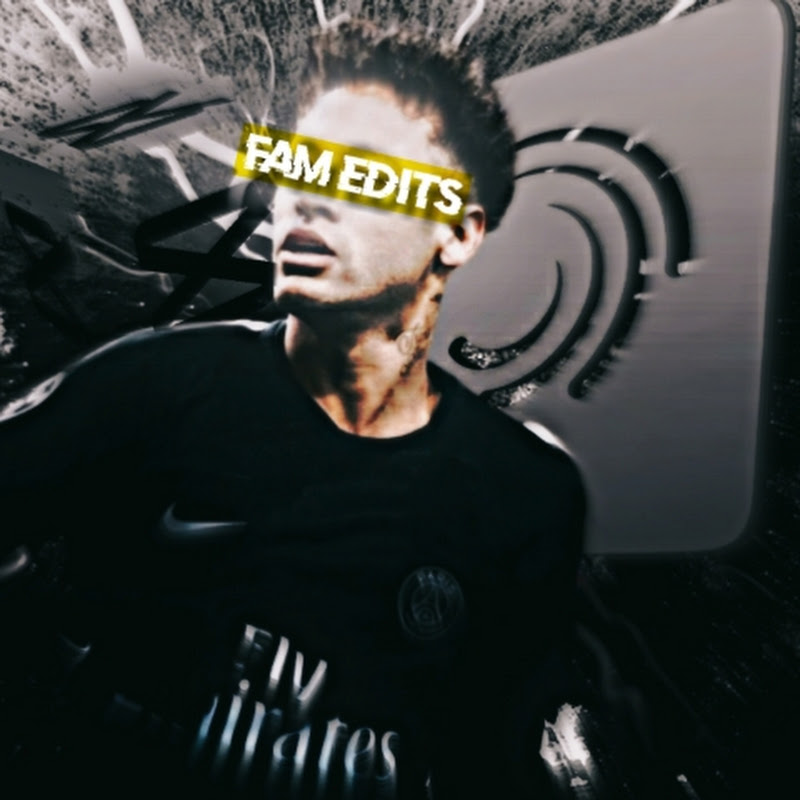 FAM EDITS