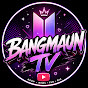 BANGMAUN TV