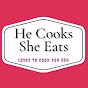 He Cooks She Eats