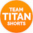 TEAM TITAN SHORTS