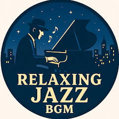 Relaxing Jazz BGM