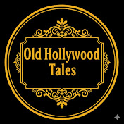 Old Hollywood Tales