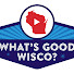 bOKl0T2cIxY-channel-avatar-What's Good, Wisco?
