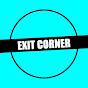 Exit Corner