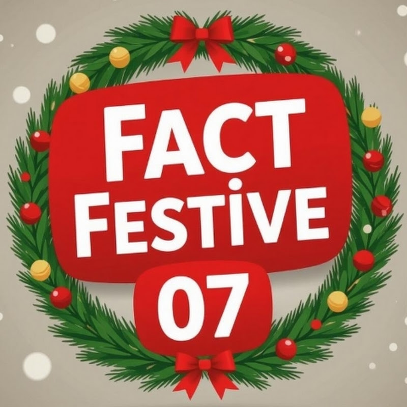 Fact Festive 07