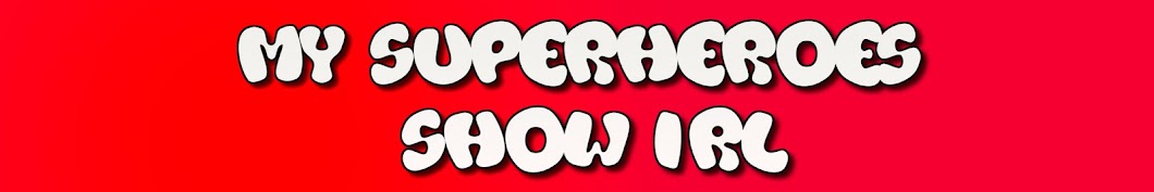 My Superheroes Show IRL यूट्यूब चैनल अवतार