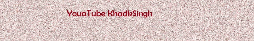 Khadk Singh YouTube channel avatar