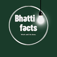 Bhatti Fact