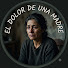 dsOV0WXYUJ8-channel-avatar-El Dolor de una Madre