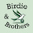 Birdie & Brothers