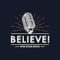 The Believe Podcast - @thebelievepodcast3887 YouTube Profile Photo