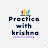 @practicewithkrishna6952