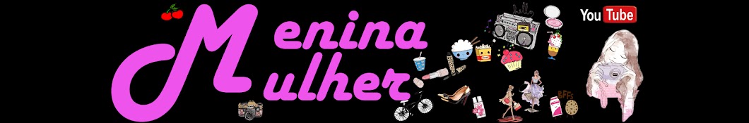 Menina Mulher YouTube channel avatar