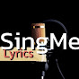 Sing(Me) Lyrics