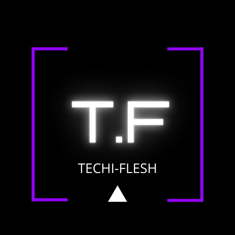 TECHIFLESH