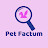 Pet Factum