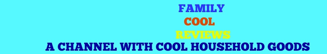 Family COOL Reviews यूट्यूब चैनल अवतार