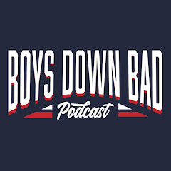 Boys Down Bad Podcast