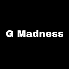 G Madness 