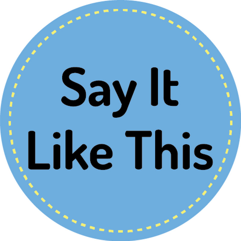 Say It Like This - English Speaking