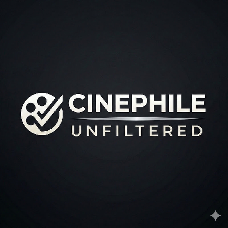 Cinephile Unfiltered